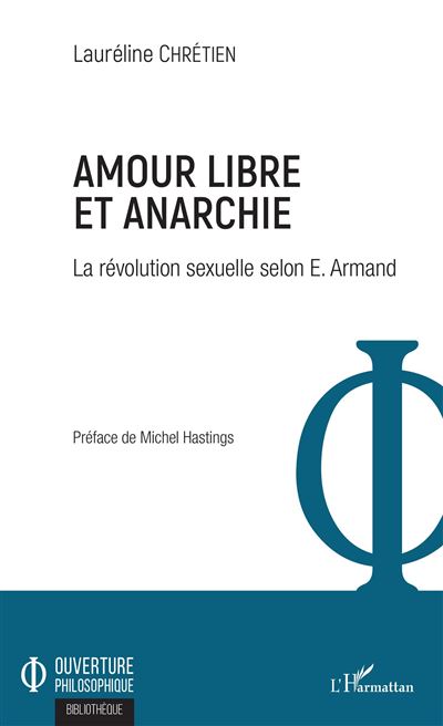 Amour libre et anarchie la revolution sexuelle selon armand