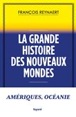 La grande histoire des Nouveaux Mondes