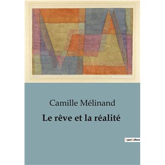 Le rêve et la réalité