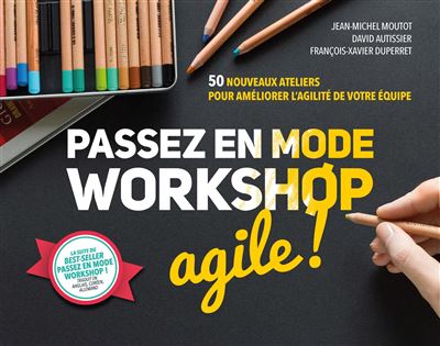 Passez en mode workshop agile