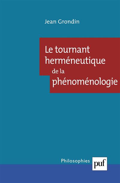 Le tournant herméneutique de la phénoménologie - Jean Grondin - broché