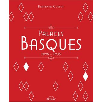 Palaces basques 1890-1935