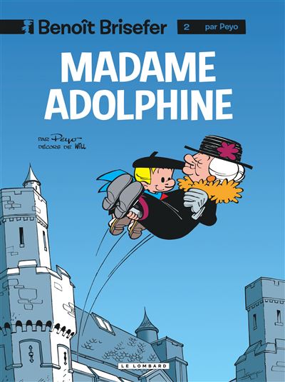 Benoît Brisefer (Lombard) - Madame Adolphine