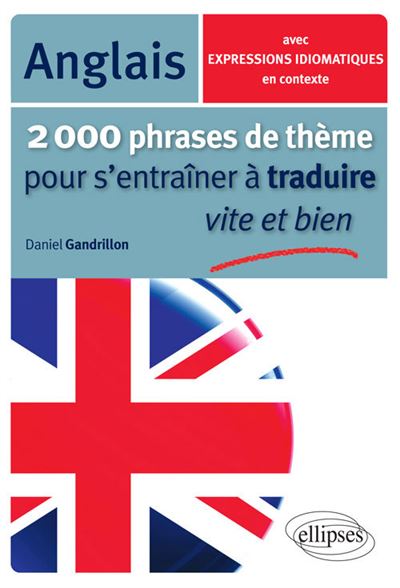 2000 phrases de thème anglais pour s'entraîner à traduire