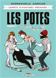 Carnets d'aventures ordinaires - Les Potes T01