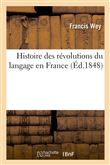 Histoire des révolutions du langage en France