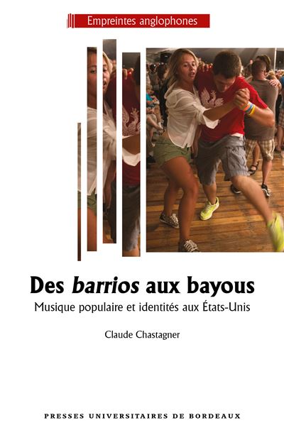 Des barrios aux bayous - Claude Chastagner - broché