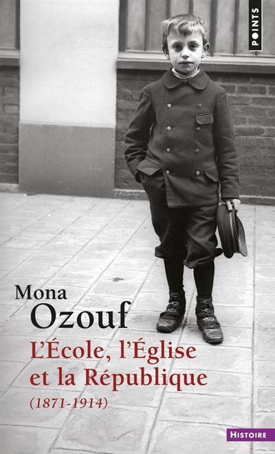 L'École, l Église et la République. (1871-1914) - Mona Ozouf - Poche