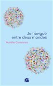 Je navigue entre deux mondes
