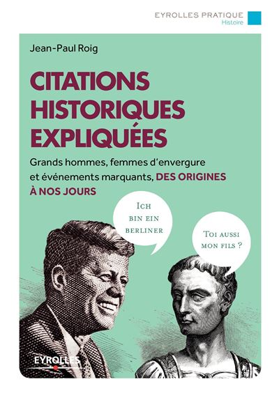 Citations historiques expliquées de Salomon à Sarkozy