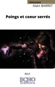 Poings et coeur serrés