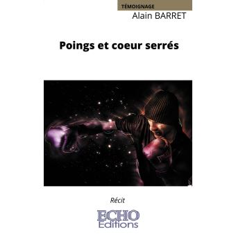 Poings et coeur serrés
