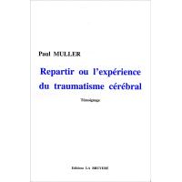 Repartir ou l'expérience du traumatisme cérébral
