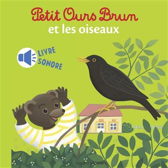Petit Ours Brun Livre Sonore Mini Sonore Petit Ours Brun Et Les Oiseaux Marie Aubinais Laura Bour Daniele Bour Cartonne Achat Livre Ou Ebook Fnac