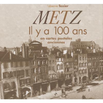 Metz il y a 100 ans