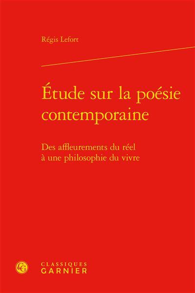 Étude sur la poésie contemporaine - des affleurements du réel à une philosophie
