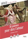 30 poèmes pour dire l'amour
