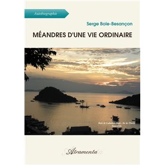 Méandres d'une vie ordinaire