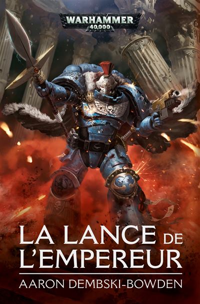 La Lance de l'Empereur - Aaron Dembski-Bowden - broché