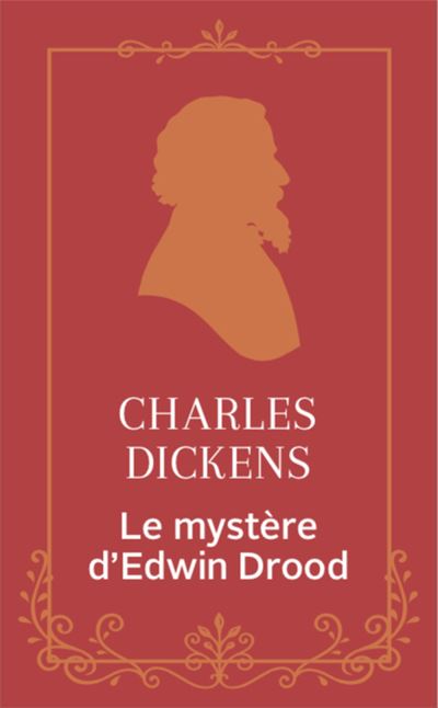Le mystère d'Edwin Drood - Charles Dickens - Poche