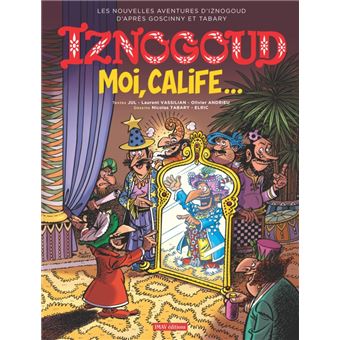 Iznogoud - Moi, calife...