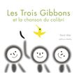 Les trois gibbons et la chanson du colibri