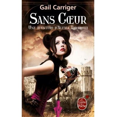 Sans coeur (Le Protectorat de l'ombrelle, Tome 4)