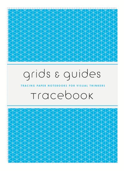 GRIDS & GUIDES TRACEBOOK. TRACING PAPER NOTEBOOKS FOR VISUA