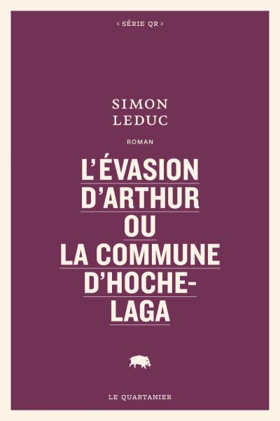 L'evasion d'arthur ou la commune d'hochelaga
