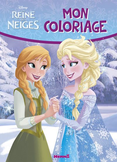 La Reine Des Neiges Disney La Reine Des Neiges Mon Coloriage Elsa Et Anna