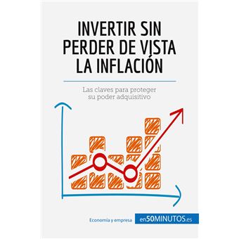 Invertir sin perder de vista la inflación