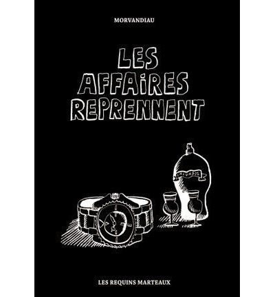 Les Affaires reprennent - Morvandiau Morvandiau - broché