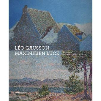 Maximilien Luce et Léo Gausson : pionniers du néo-impressionnisme