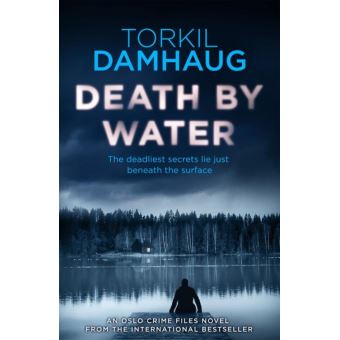 DEATH BY WATER OSLO CRIME FILES 2 Inconnus Achat Livre Ou Ebook death-by-water-oslo-crime-files-2-inconnus-achat-livre-ou-ebook