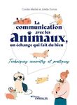 La communication avec les animaux, un échange qui fait du bien