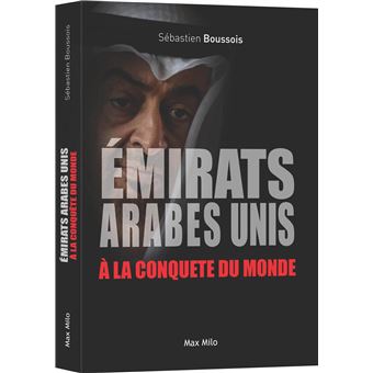 Les Emirats Arabes Unis à la conquête du monde