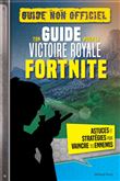 FORTNITE - Ton guide pour la Victoire Royale