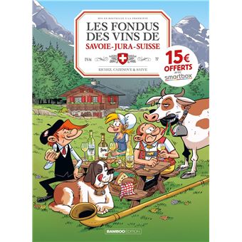 Les Fondus du vin : Jura Savoie Suisse - OP 2021