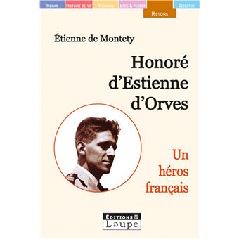 Honoré d'Estienne d'Orves, un héros français