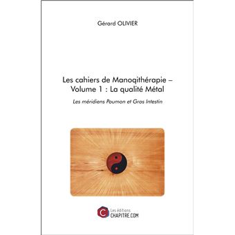 Les cahiers de Manoqithérapie – Volume 1 : La qualité Métal