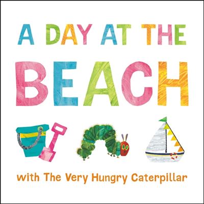 A Day at the Beach with The Very Hungry Caterpillar - ebook (ePub ...