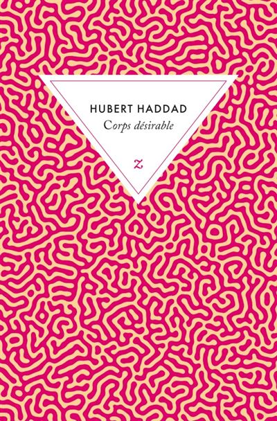 Corps désirable roman - Hubert Haddad - broché