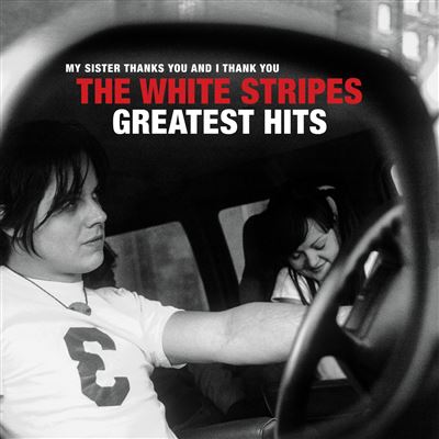 THE WHITE STRIPES GREATEST HIT