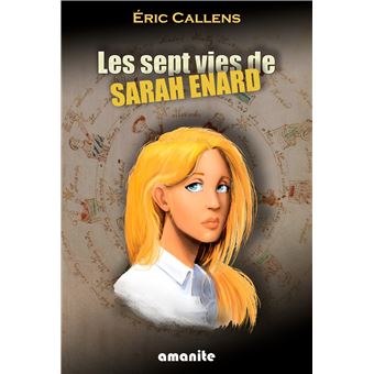 Les sept vies de Sarah Enard