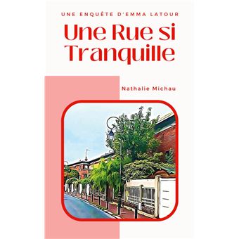 Une Rue si Tranquille