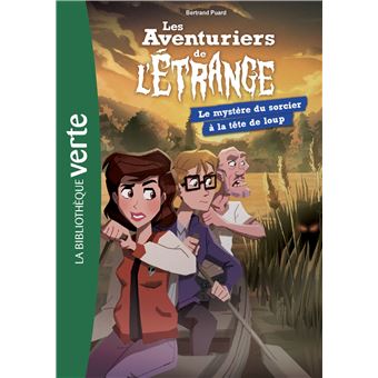 Les aventuriers de l'étrange 07 - Le Mystère du sorcier à la tête de loup