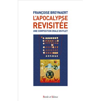 L'Apocalypse revisitée. Une composition orale en filet