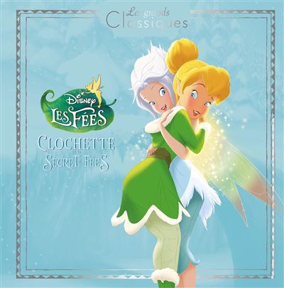 FÉE CLOCHETTE 4 - Les Grands Classiques Disney