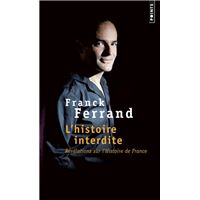 L'histoire interdite. Révélations sur l'Histoire de France