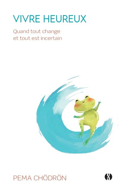 Vivre heureux - Pema Chödrön - Poche